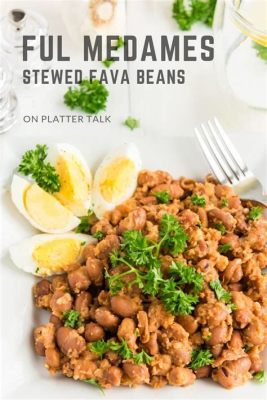  Ful Medames: Una deliziosa esplosione di sapori speziati e confortanti che riscaldano l'anima!